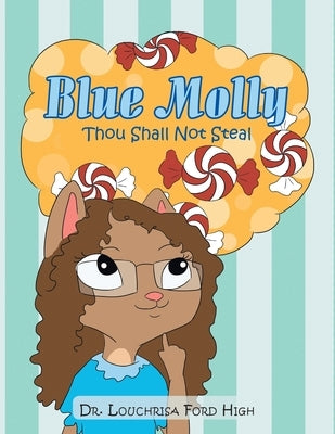 Blue Molly: Thou Shall Not Steal by High, Louchrisa Ford