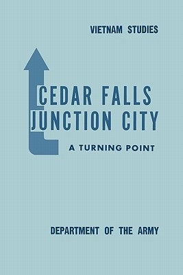 Cedar Falls-Junction City: A Turning Point by Rogers, Bernard William