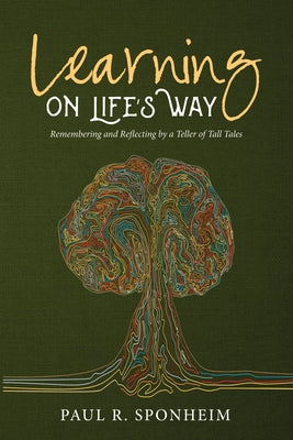 Learning on Life's Way by Sponheim, Paul R.
