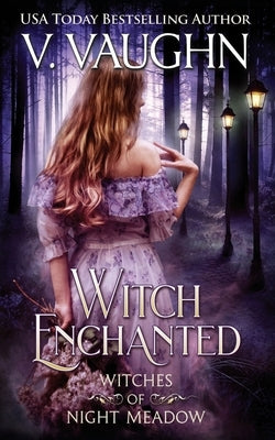 Witch Enchanted: Sweet Paranormal Romance by Vaughn, Violet