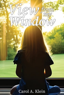 View from my Window by Klein, Carol