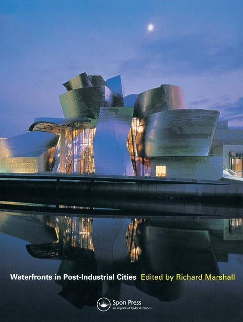 Waterfronts in Post-Industrial Cities by Marshall, Richard