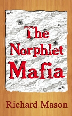 The Norphlet Mafia by Mason, Richard