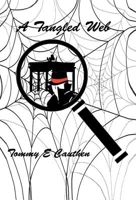 A Tangled Web by Cauthen, Tommy E.