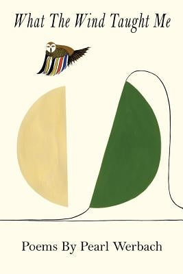 What The Wind Taught Me by Werbach, Pearl