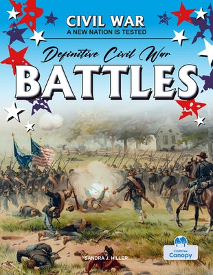 Definitive Civil War Battles by Hiller, Sandra J.