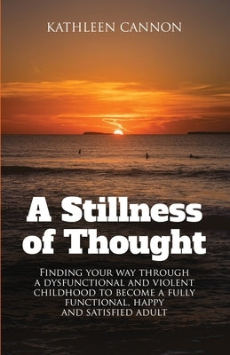 A Stillness of Thought by Cannon, Kathleen