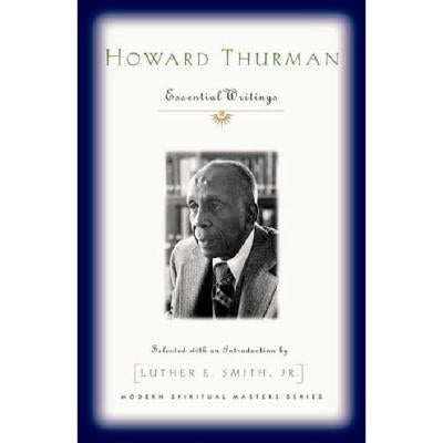 Howard Thurman: Essential Writings by Thurman, Howard