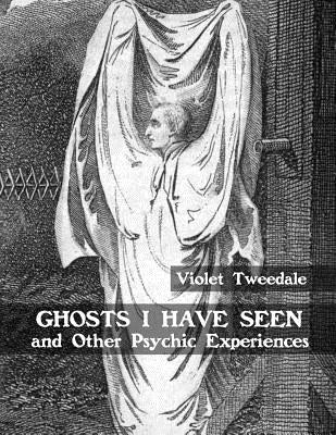 Ghosts I Have Seen and Other Psychic Experiences by Black Books