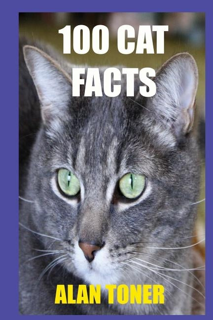 100 Cat Facts by Toner, Alan