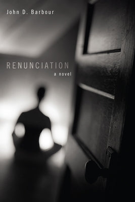 Renunciation by Barbour, John D.