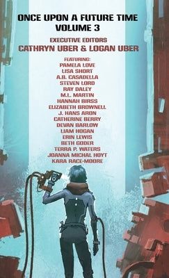 Once Upon a Future Time: Volume 3 by Brownell, Eliza
