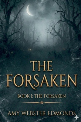 The Forsaken by Edmonds, Amy Webster