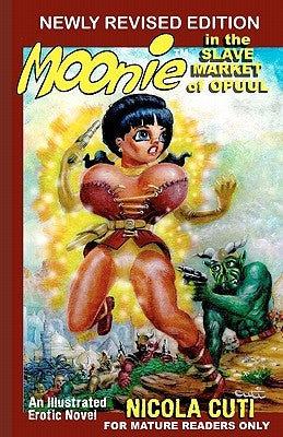 Moonie in the Slave Market of Opuul: Moonie the Starbabe by Cuti, Nicola