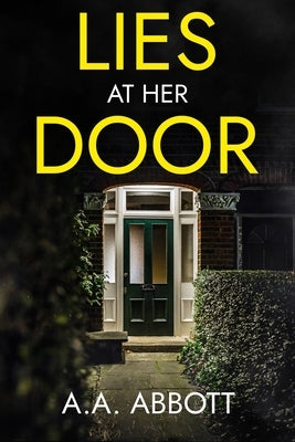 Lies at Her Door: A Psychological Thriller by Abbott, Aa