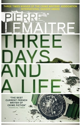Three Days and a Life by Lemaitre, Pierre
