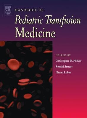 Handbook of Pediatric Transfusion Medicine by Hillyer, Christopher D.