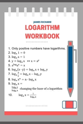 Logarithm workbook by Richard, James