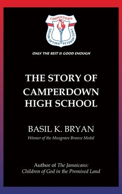 The Story of Camperdown High School by Bryan, Basil K.