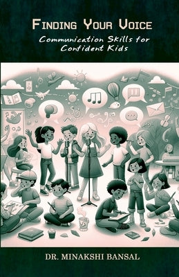 Finding Your Voice: Communication Skills for Confident Kids by Dr Minakshi Bansal