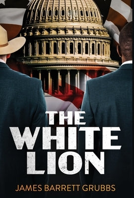The White Lion by Grubbs, James Barrett