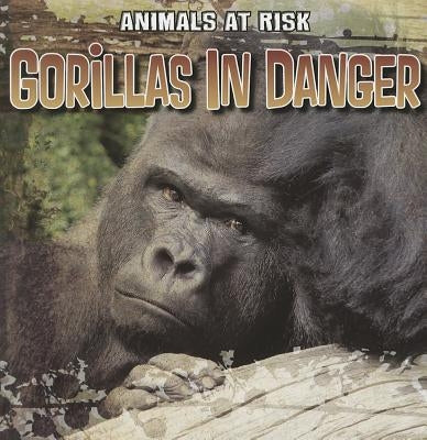 Gorillas in Danger by Portman, Michael