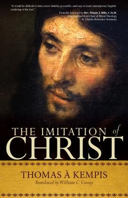 The Imitation of Christ: A Timeless Classic for Contemporary Readers by A'Kempis, Thomas
