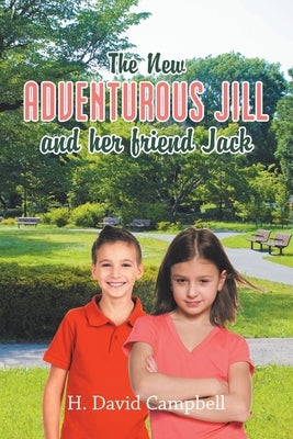The New Adventurous Jill and Her Friend Jack by Campbell, H. David