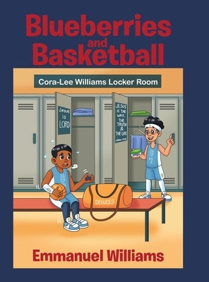 Blueberries and Basketball by Williams, Emmanuel