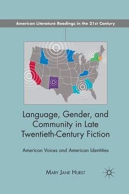 Language, Gender, and Community in: American Voices and American Identities by Hurst, M.