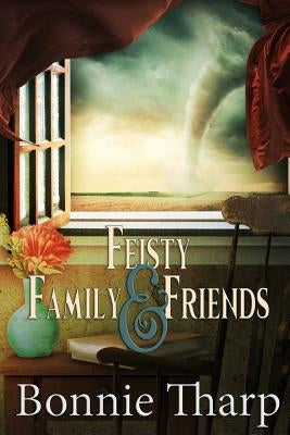 Feisty Family & Friends by Tharp, Bonnie