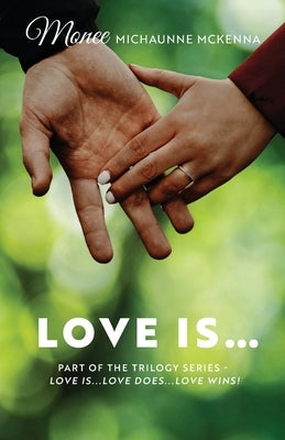 Love Is... by McKenna, Monee Michaunne