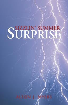 Sizzlin' Summer Surprise by Myers, Alton J.