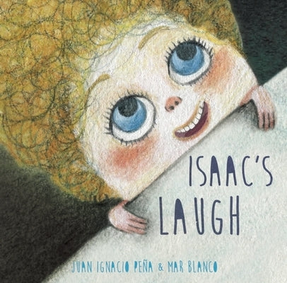 Isaac's Laugh by Peña, Juan Ignacio