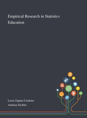 Empirical Research in Statistics Education by Lucía Zapata-Cardona