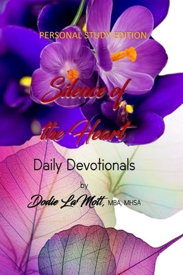 Silence of the Heart Daily Devotionals - Personal Study Edition by Lamott, Dodie