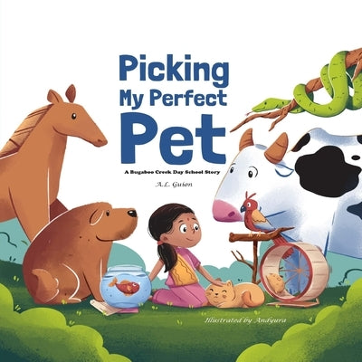 Picking My Perfect Pet by Guion, A. L.