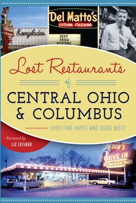 Lost Restaurants of Central Ohio and Columbus by Hayes, Christine