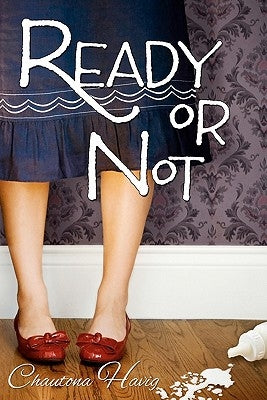 Ready or Not by Havig, Chautona