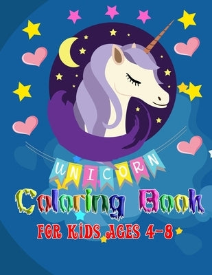 Unicorn Coloring Book for Kids Ages 4-8, 8,5 x 11 inches ,: Unicorn Coloring Book for Kids Ages 4-8, 8,5 x 11 inches, cute unicorn drawing for kids by Editien, Be You
