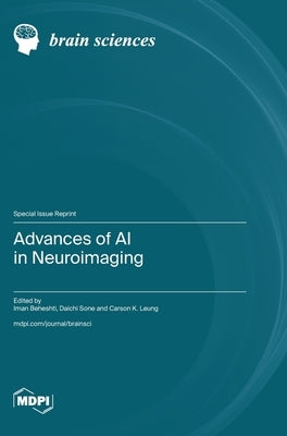 Advances of AI in Neuroimaging by Beheshti, Iman