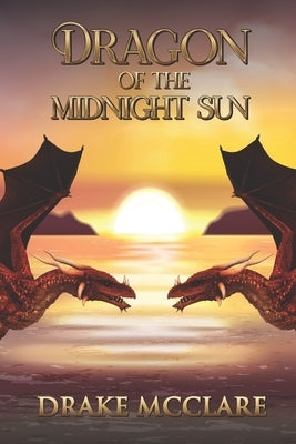 Dragons of the Midnight Sun by McClare, Drake