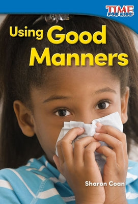 Using Good Manners by Coan, Sharon