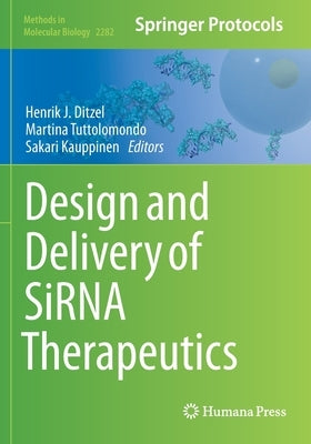Design and Delivery of Sirna Therapeutics by Ditzel, Henrik J.