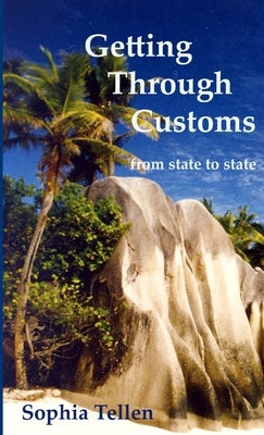 Getting Through Customs by Tellen, Sophia