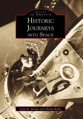 Historic Journeys Into Space by Homan, Lynn