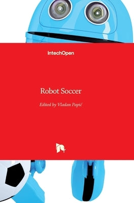 Robot Soccer by Papic, Vladan