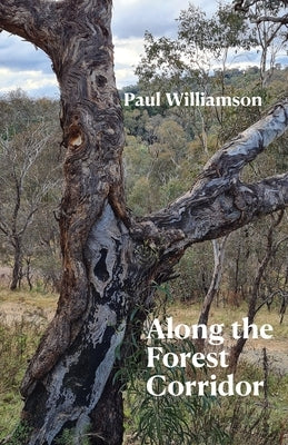 Along the Forest Corridor by Williamson, Paul