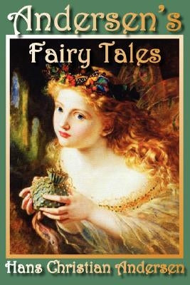 Andersen's Fairy Tales by Andersen, Hans Christian