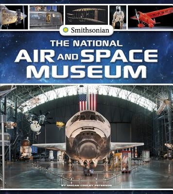 The National Air and Space Museum by Peterson, Megan Cooley